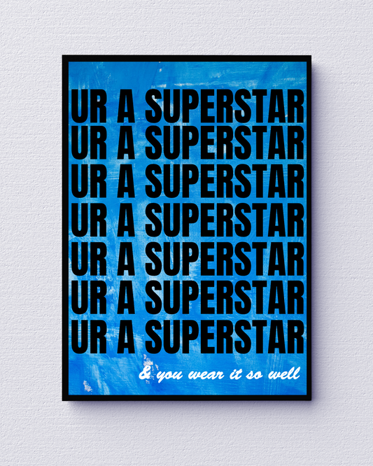 UR A SUPERSTAR (XXL) FREE LANY Print | DIGITAL DOWNLOAD