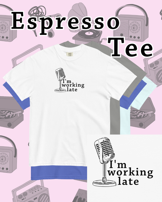 espresso workin late SC6 comfort colors tee