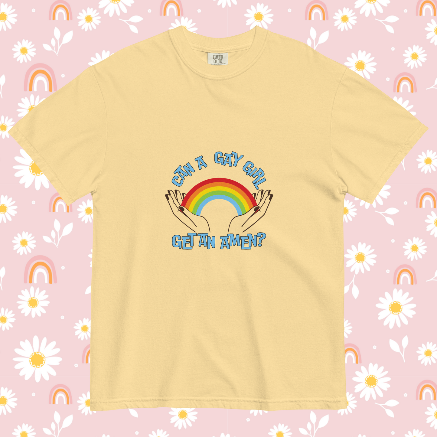 can a gay girl get an amen? RR1 comfort colors tee