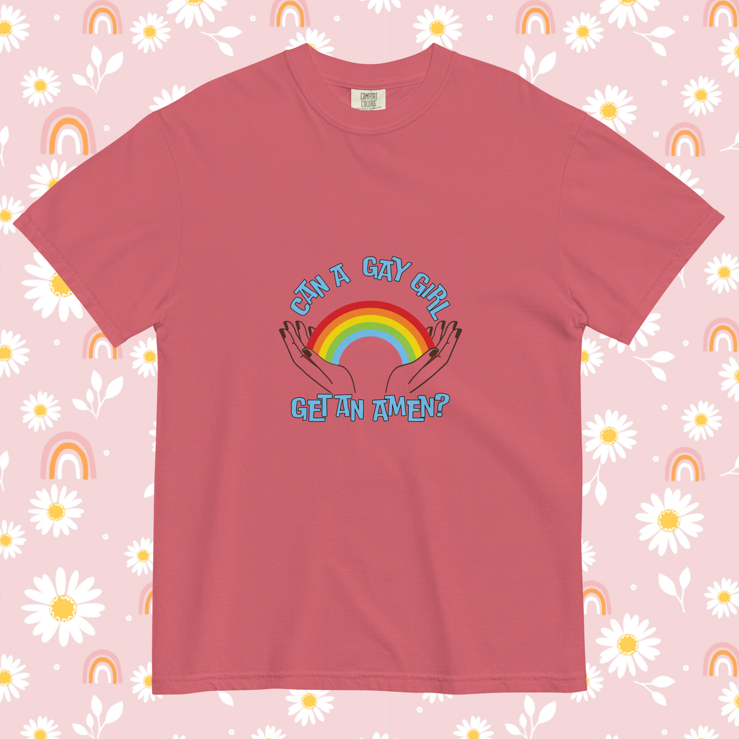 can a gay girl get an amen? RR1 comfort colors tee